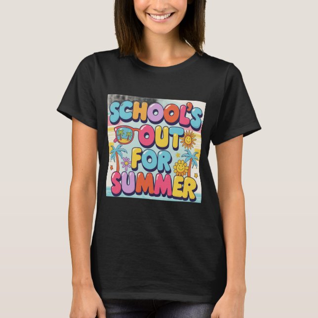 schools for summer tshirt (Front)
