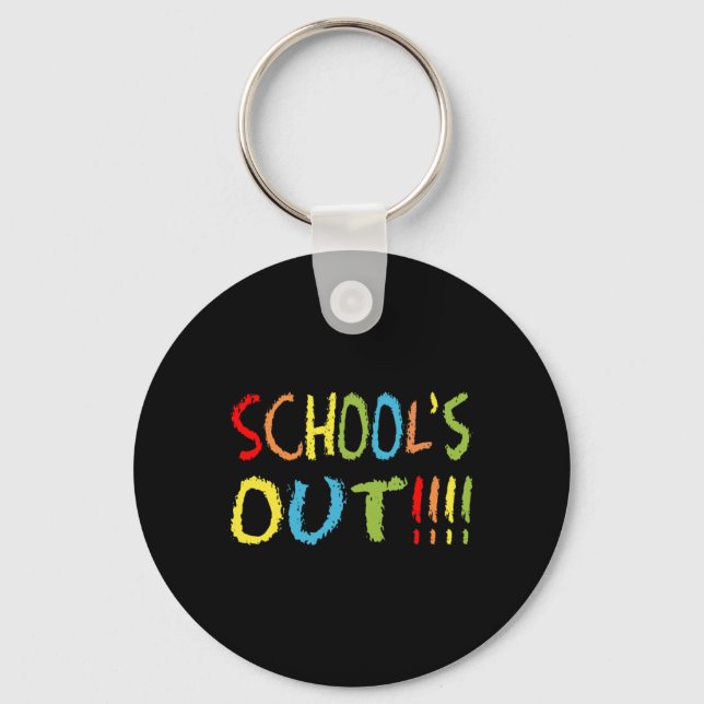 Schools Out 1  Keychain (Front)