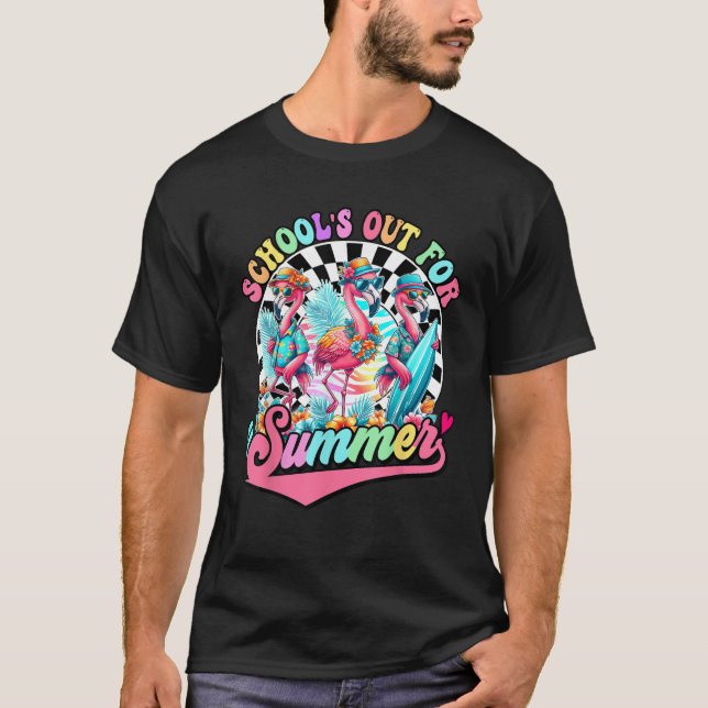 Schools Out For Summer Flamingo Last Day Of School T-Shirt (Front)
