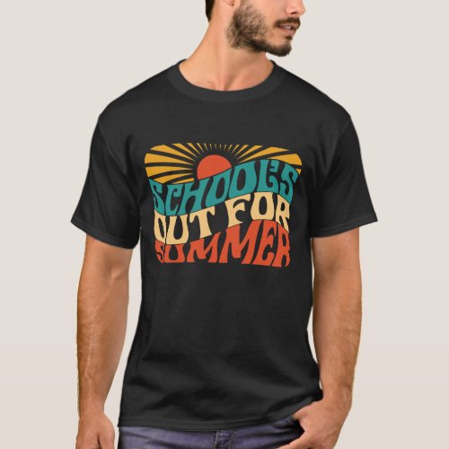 Schools out for Summer Funny Teacher Vacation T_Shirt