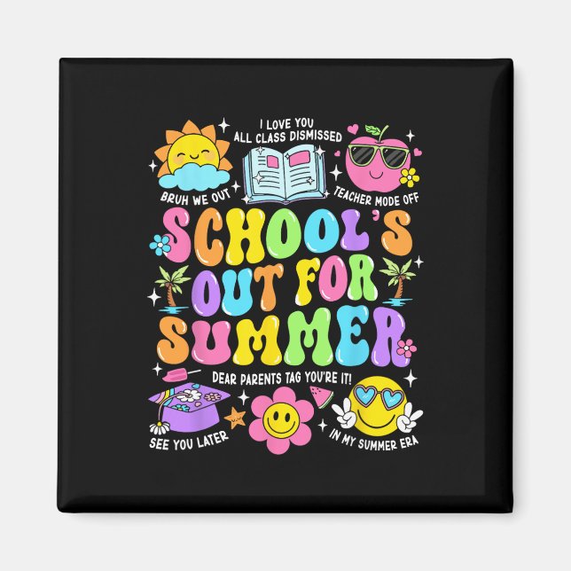 Schools Out For Summer Graduation Last Day Of Scho Magnet (Front)
