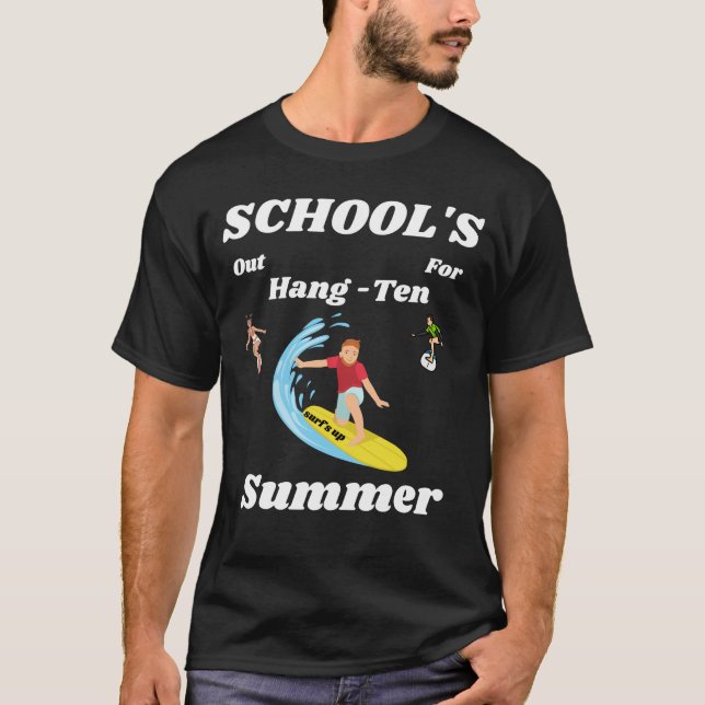 Schools out for summer hang-ten t-shirt (Front)
