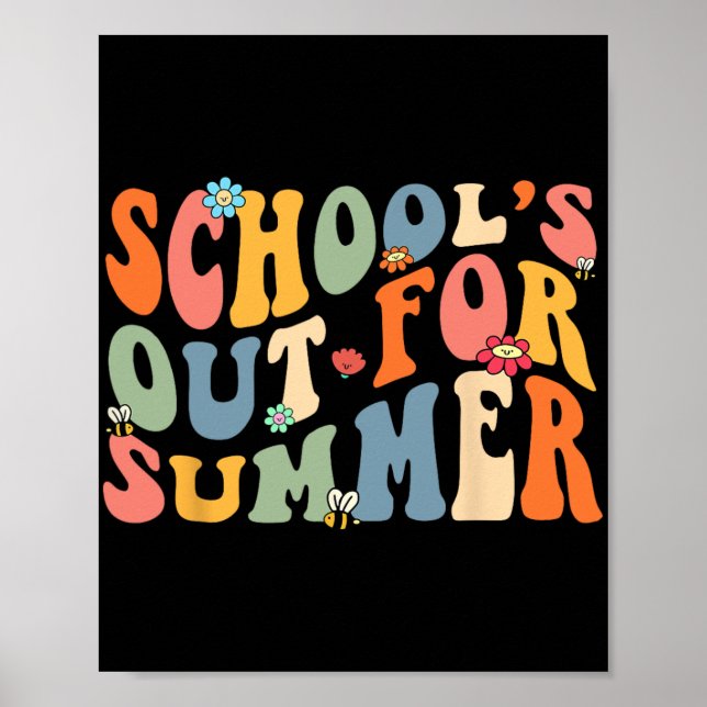 Schools Out For Summer Last Day Of School Teacher  Poster (Front)