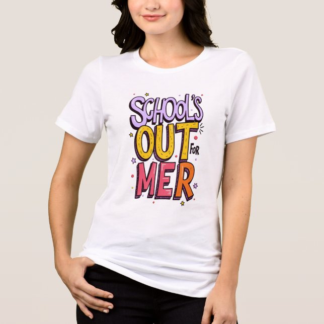 Schools Out For Summer Shirt (Front)