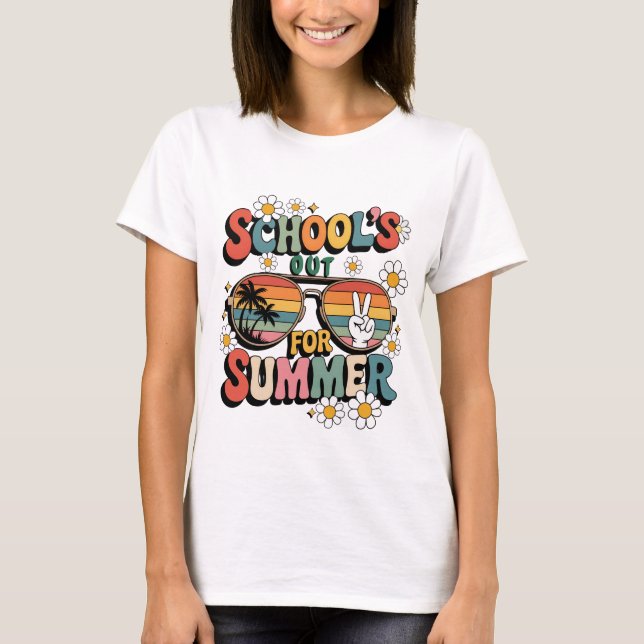 SCHOOL'S OUT FOR SUMMER T-Shirt (Front)