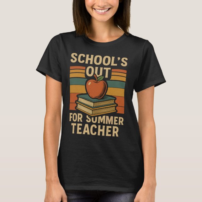 School's out for summer T-Shirt (Front)