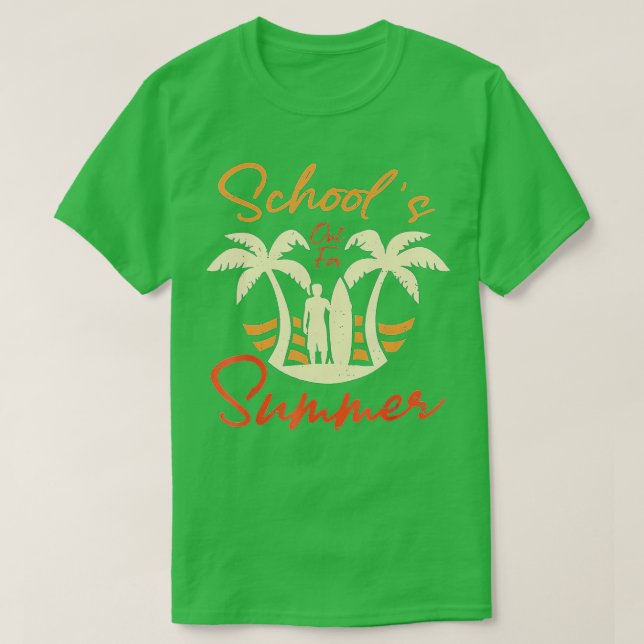 Schools Out For Summer Teacher Student Last Day Of T-Shirt (Design Front)
