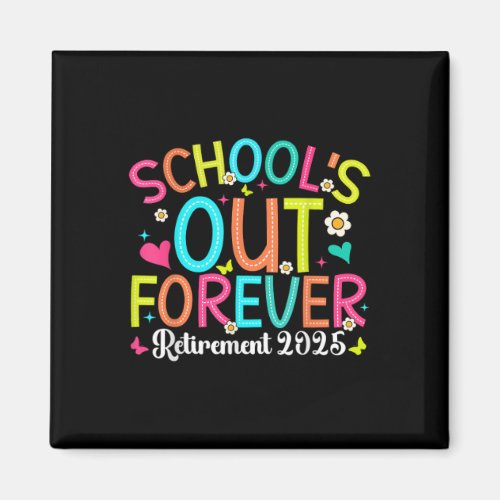 Schools Out Forever Retired Teacher 2025 Groovy Re