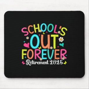 Schools Out Forever Retired Teacher 2025 Groovy Re Mouse Pad