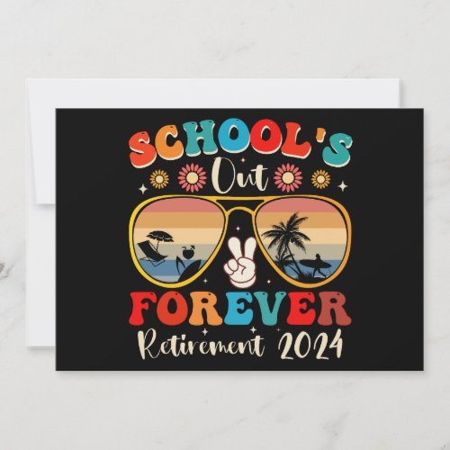 Schools Out Forever Retired Teacher Last Day 2024 Announcement