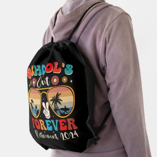 Schools Out Forever Retired Teacher Last Day 2024
