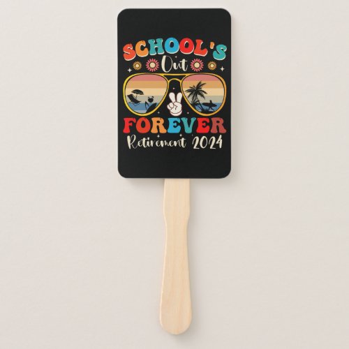 Schools Out Forever Retired Teacher Last Day 2024 Hand Fan