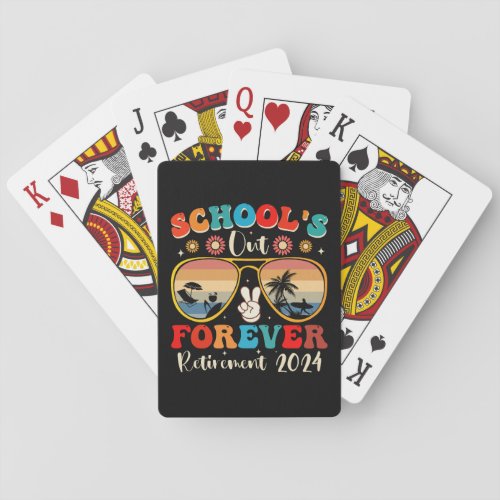 Schools Out Forever Retired Teacher Last Day 2024 Playing Cards
