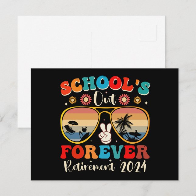 Schools Out Forever Retired Teacher Last Day 2024 Postcard (Front/Back)
