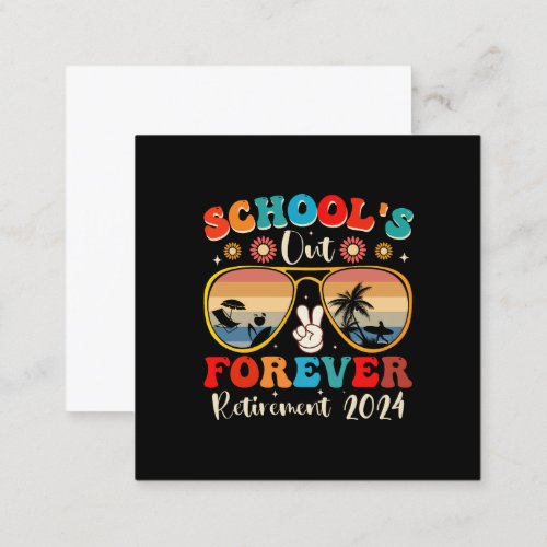 Schools Out Forever Retired Teacher Last Day 2024 Square Business Card