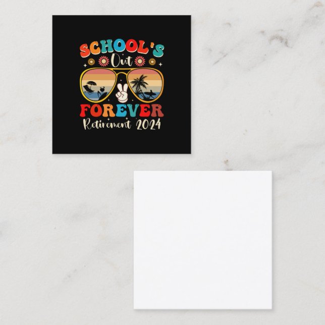 Schools Out Forever Retired Teacher Last Day 2024 Square Business Card (Front/Back)