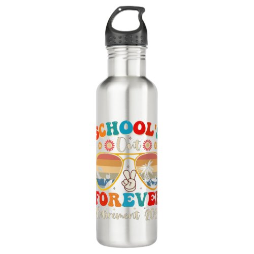 Schools Out Forever Retired Teacher Last Day 2024 Stainless Steel Water Bottle