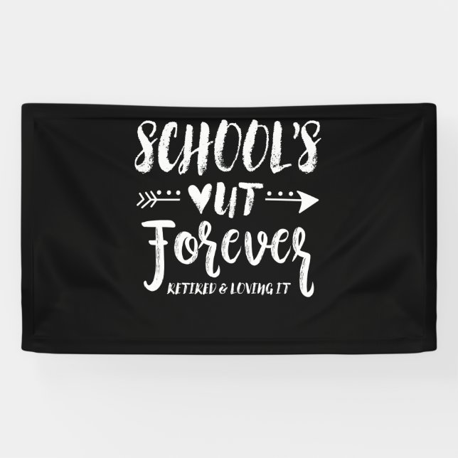 School's Out Forever Retired Teacher Retirement Banner (Horizontal)