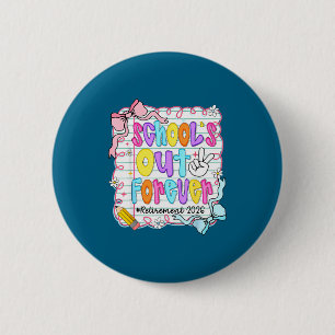 School's out forever retirement 2026 retired button