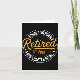 School's out forever retirement retired 2026 funny card