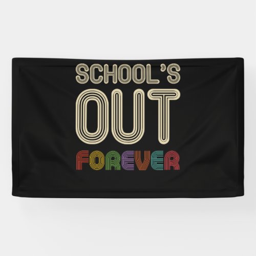 Schools Out Forever Teacher Retirement Banner