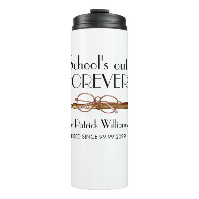 School's Out Forever Vintage Teachers Retirement  Thermal Tumbler (Front)