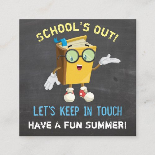 Schools Out Keep In Touch Childs Playdate Square Business Card