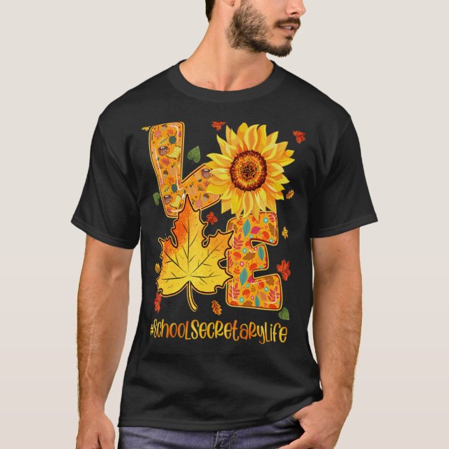 Schoolsecretarylife Love Fall Sunflower Happy Hall T-Shirt (Front)