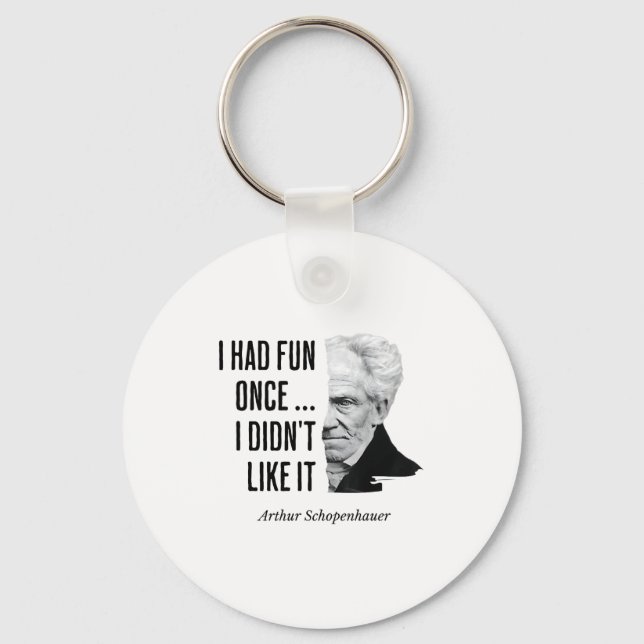Schopenhauer Quote Funny Philosopher Statement  Keychain (Front)