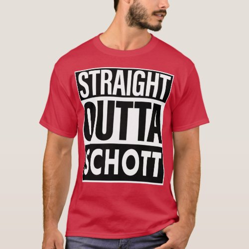 Schott Name Straight Outta Schott T_Shirt