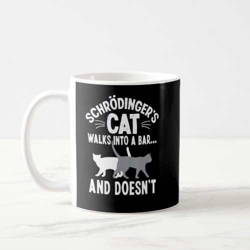 Schrdingers Cat Walks Into A Bar Quantum Physics  Coffee Mug