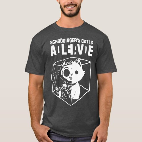 Schrodingers Cat Funny Science Cat Dead And Alive T_Shirt