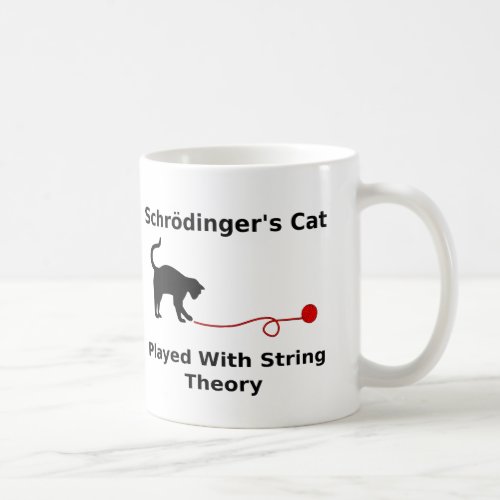 Schrdingers Cat Played With String Theory Coffee Mug