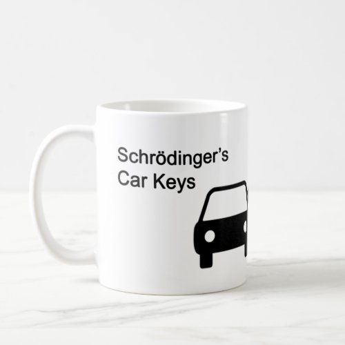 Schrodingers Car Keys Coffee Mug