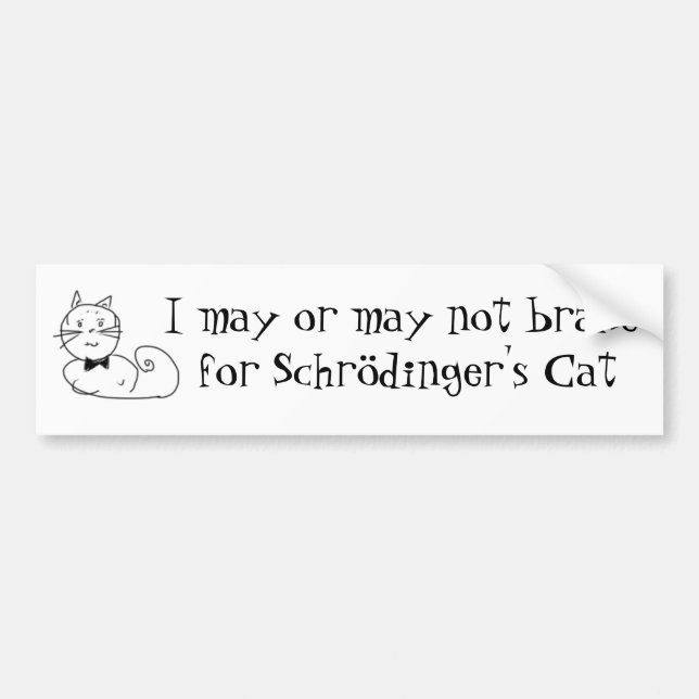 Schrödinger's cat bumper sticker (Front)
