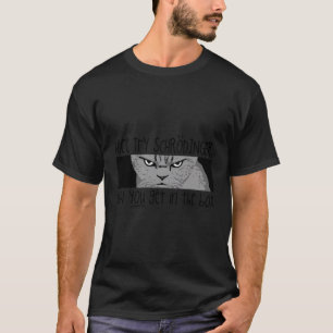Schrodinger'S Cat Design Quantum Mechanics T-Shirt