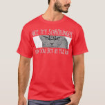 Schrodingers Cat Funny Quantum Physics Science  T-Shirt<br><div class="desc">Schrodingers Cat Funny Quantum Physics Science  .Check out our Science t shirt selection for the very best in unique or custom,  handmade pieces from our shops.</div>
