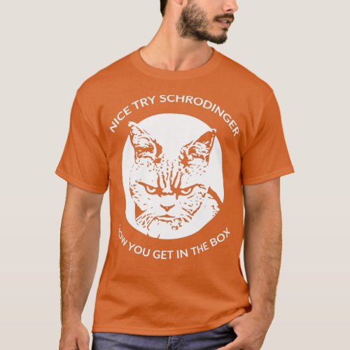 Schrodingers Cat Funny Quantum Physics  T_Shirt