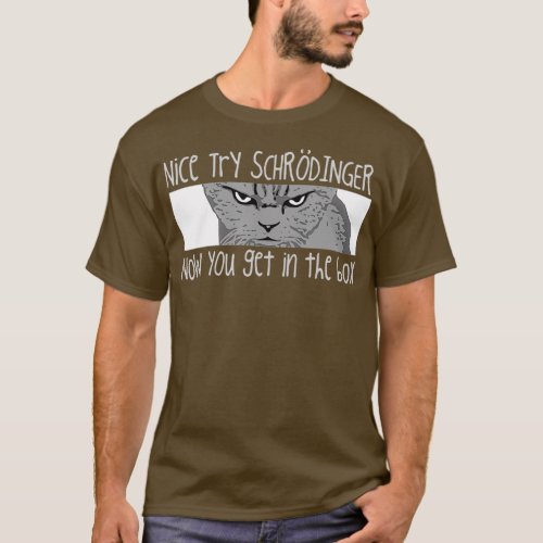 Schrodingers Cat   Funny Quantum Physics T_Shirt