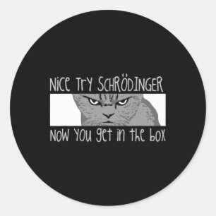 Schrodinger's Cat - Physicist Classic Round Sticker