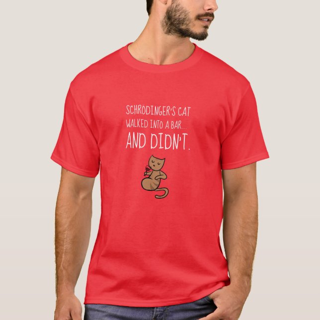 Schrödinger's Cat Walks Into a Bar Red T-Shirt (Front)