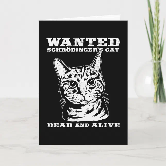 Schrodinger's cat wanted dead or alive card | Zazzle