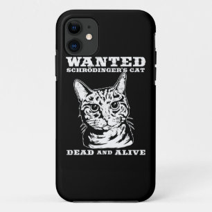 Schrodinger's cat wanted dead or alive iPhone 11 case