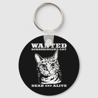 Schrodinger's cat wanted dead or alive keychain