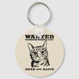 Schrodinger's cat wanted dead or alive keychain