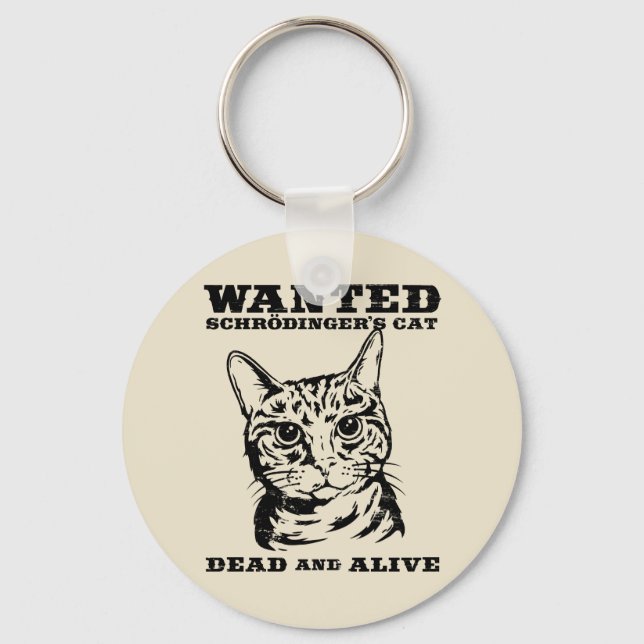 Schrodinger's cat wanted dead or alive keychain (Front)