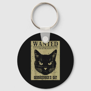 Schrodingers Cat Wanted Funny Science Physics Men  Keychain