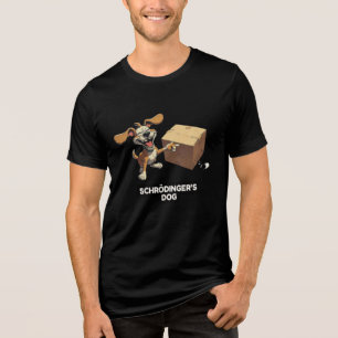 Schrodinger's Dog Tri-Blend Shirt