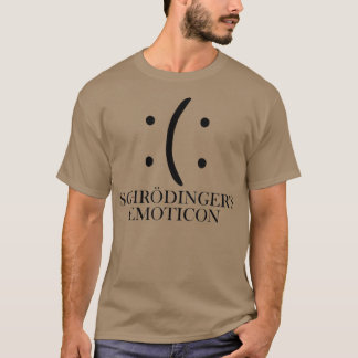 Schrodinger's Emoticon Physics Science Nerd Smile  T-Shirt