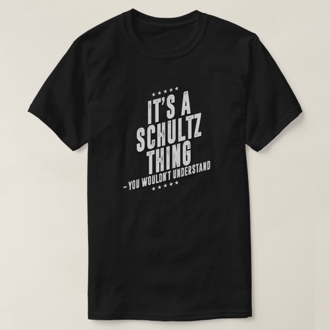 Schultz funny surname funny family T-Shirt (Design Front)